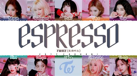 TWICE ESPRESSO Lyrics Color Coded Han Rom Eng YouTube