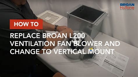 How To Replace Broan L200 Ventilation Fan Blower And Change To Vertical