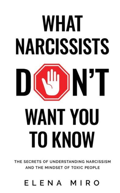 What Narcissists Dont Want People To Know The Secrets Of Understanding Narcissism And The