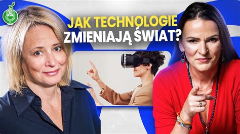 Jak Technologie Zmieniaj Wiat Prof Katarzyna Ledziewska Rr