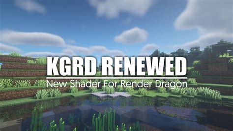 Kgrd Renewed Shader 1 19 Realistic Shaders For Render Dragon Minecraft Shaders Anime Guys