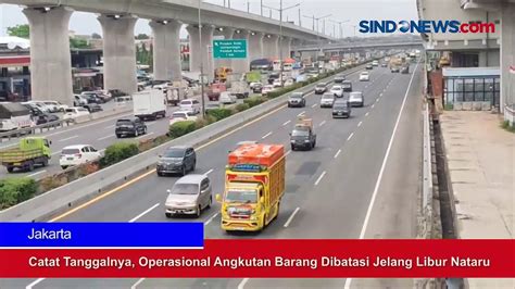 Catat Tanggalnya Operasional Angkutan Barang Dibatasi Jelang Libur