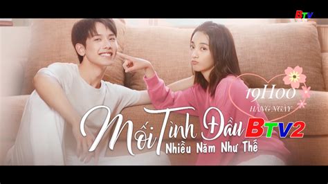 Phim Truyện Mối Tình đầu Nhiều Năm Như Thế ĐÀi PhÁt Thanh VÀ TruyỀn