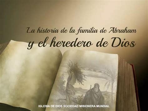 La Historia De La Familia De Abraham Y El Heredero De Dios