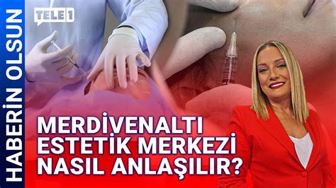 Estetik ameliyatlarda ölüm oranları neden arttı HABERİN OLSUN 7