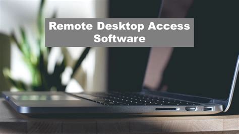 8 Remote Desktop Access Software You Should Try Pua