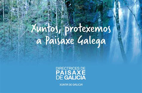 Las Directrices Del Paisaje De Galicia Entrar N En Vigor En El Primer