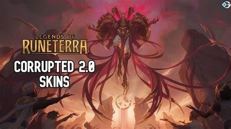 Legends Of Runeterra New Corrupted 2 0 Skins GameRiv