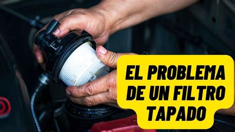 Fallas Que Ocaciona El Filtro De Gasolina Y Tips De Los Que 50 Off