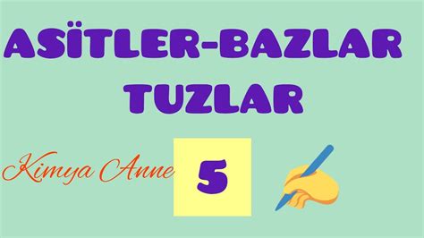 Asitler Bazlar ve Tuzlar 5 Tuzlar 10 Sınıflar TYT YouTube