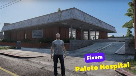 Fivem Paleto Hospital Interior Map For Roleplay Tebex MLO Shop