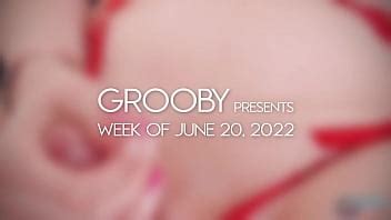 GROOBY Weekly Roundup Th June XVIDEOS