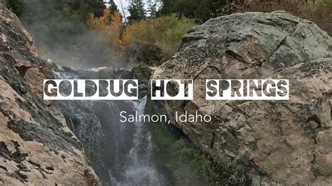 Goldbug Hot Springs Salmon Idaho Youtube