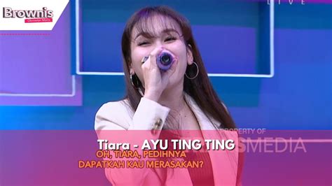 Tiara Ayu Ting Ting Brownis Youtube