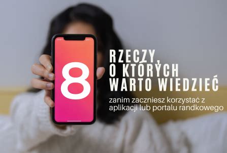 Rzeczy O Kt Rych Warto Wiedzie Zanim Zaczniesz Korzysta Z