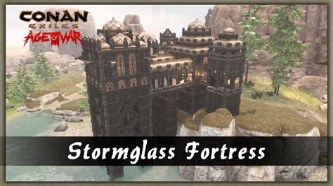 HOW TO BUILD A STORMGLASS FORTRESS SPEED BUILD CONAN EXILES YouTube