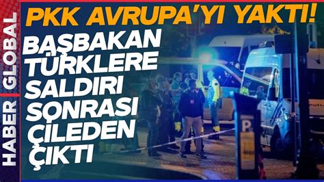 Hainler Avrupa da Türklere Saldırdı O Ülke Alev Alev Yandı Başbakan