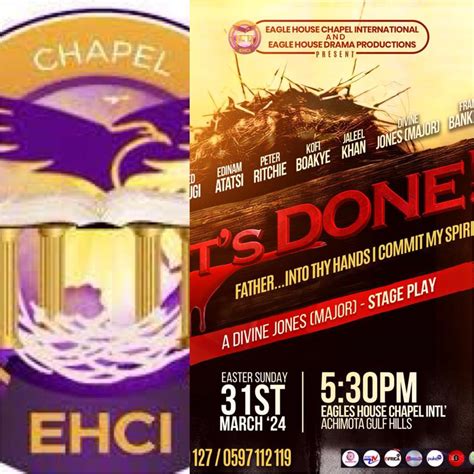 Eagles House Drama Productions Presents It S Done A Riveting Easter