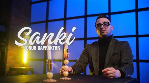 Onur Bayraktar Sanki Prod Yusuf Tomakin Youtube Music