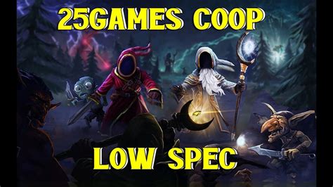 Top 25 Low Spec Pc Coop Games 2019 Youtube