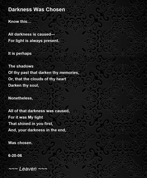 Darkness Was Chosen Poem by ~~~ Leaven ~~~ - Poem Hunter