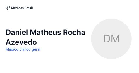 Daniel Matheus Rocha Azevedo Médico clínico geral Médicos Brasil