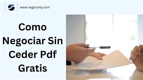 Como Negociar Sin Ceder Pdf Gratis Negocio Iq