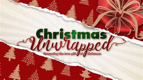 Christmas Unwrapped – GaryCombs.org