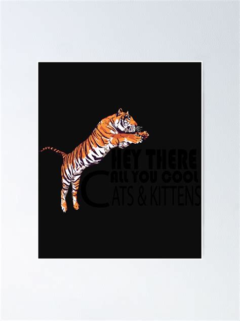 Hey All You Cool Cats And Kittens 1 Poster By Ceramiconnoisse Redbubble