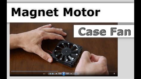 Magnet Motor For Free Energy Case Fan 1 Trial Youtube