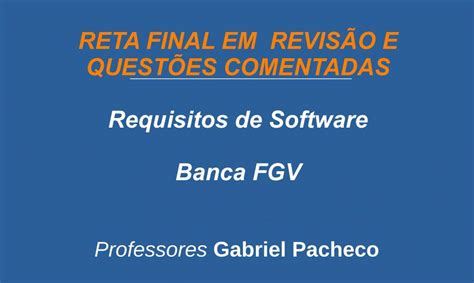 Engenharia De Software Ger Ncia E Engenharia De Requisitos Revis O