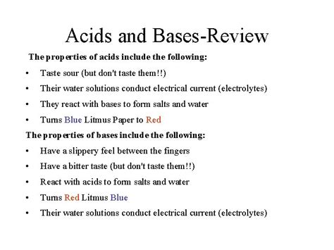 Acids and BasesReview The properties of acids include 
