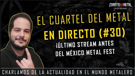 El Cuartel Del Metal En Directo Ya Nos Vamos Al M Xico Metal Fest