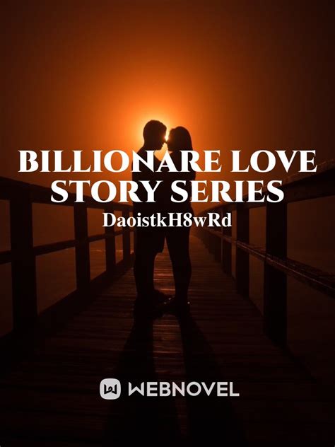 Billionare Love Story Novel Read Free Webnovel