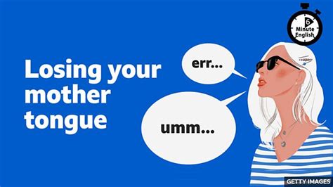 Bbc Learning English Minute English Losing Your Mother Tongue