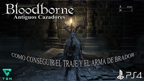 Bloodborne Antiguos Cazadores Como Conseguir El Traje Y El Arma De