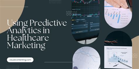 Using Predictive Analytics In Healthcare Marketing Visual Contenting