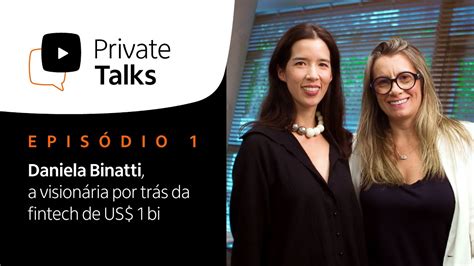 Daniela Binatti A Visionária Por Trás Da Fintech Pismo Private Talks