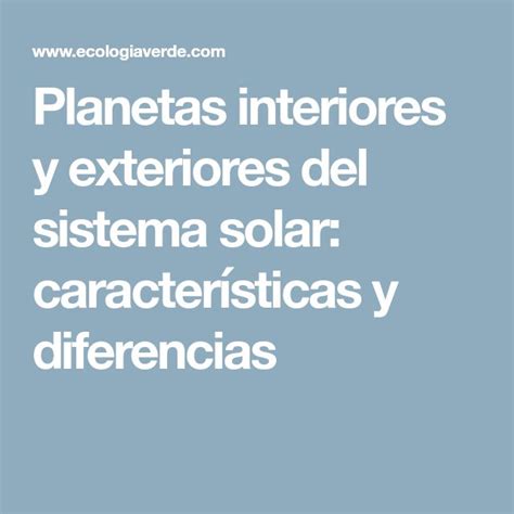 Planetas Interiores Y Exteriores Del Sistema Solar Caracter Sticas Y