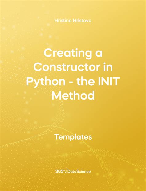 Python Template Create A Constructor INIT Method 365 Data Science