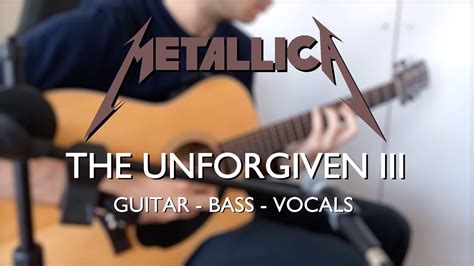 The Unforgiven III | Metallica (FULL COVER) - YouTube