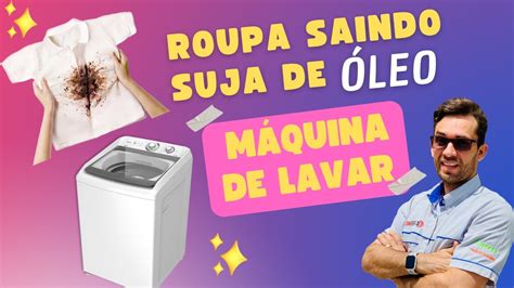 Introduzir Imagem Maquina De Lavar Soltando Oleo Nas Roupas Br