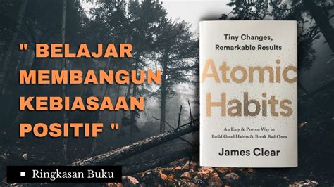 Atomic Habits Mulailah Dengan Kecil Hasilkan Perubahan Besar