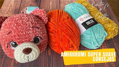 Qu Hilo Utilizar Para Amigurumis S Per Suaves Consejos Chenille