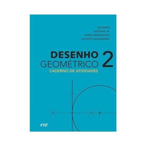 Comprar Desenho Geom Trico Vol Caderno De Atividades Editora Ftd