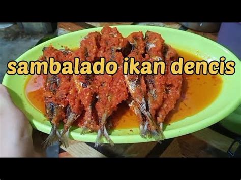 Cara Masak Sambalado Ikan Dencis Youtube