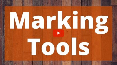 Marking Tools - Top Woodworking Advice