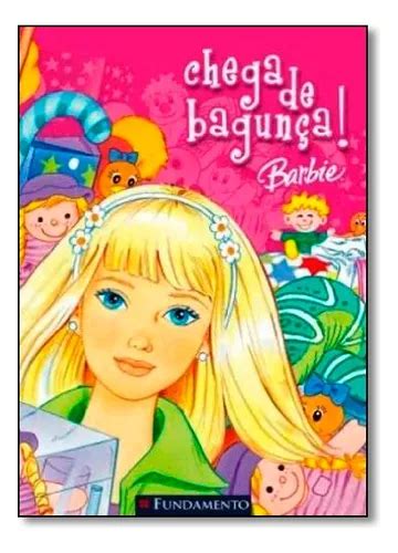 Chega De Bagun A Cole O Barbie De Fundamento Fundamento Editora