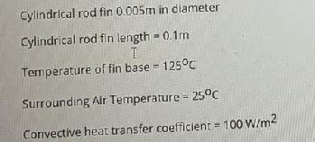 Solved Cylindrical Rod Fin M In Diameter Cylindrical Rod Fin