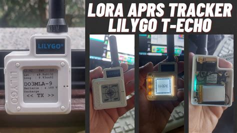 Lora Aprs Tracker Lilygo T Echo By F4avi And F4ewi Youtube